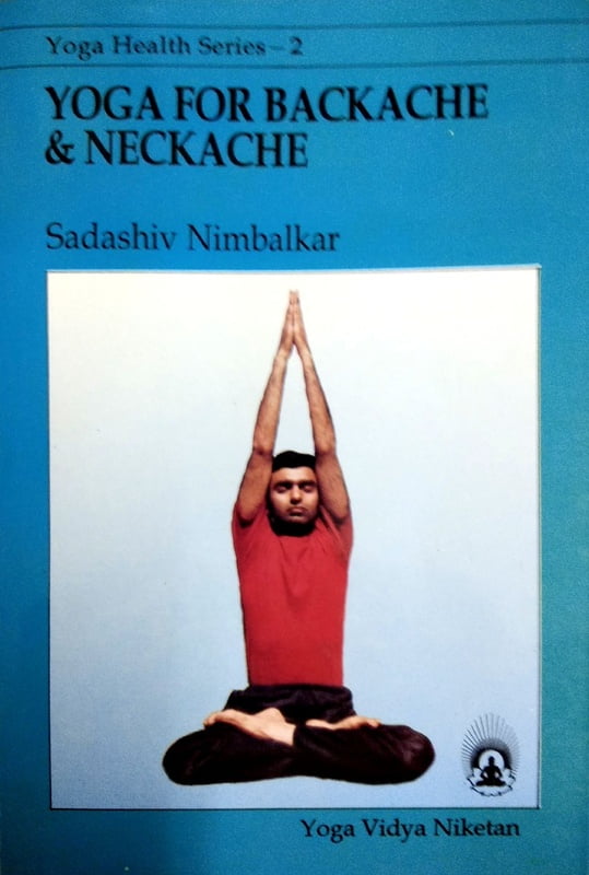Yoga for Backache and Neckache Yoga for Backache and Neckache